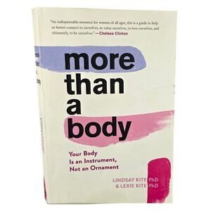 More Than a Body Lindsay Kite Lexie Kite PhD Paperback 9780358645573 Self-Help